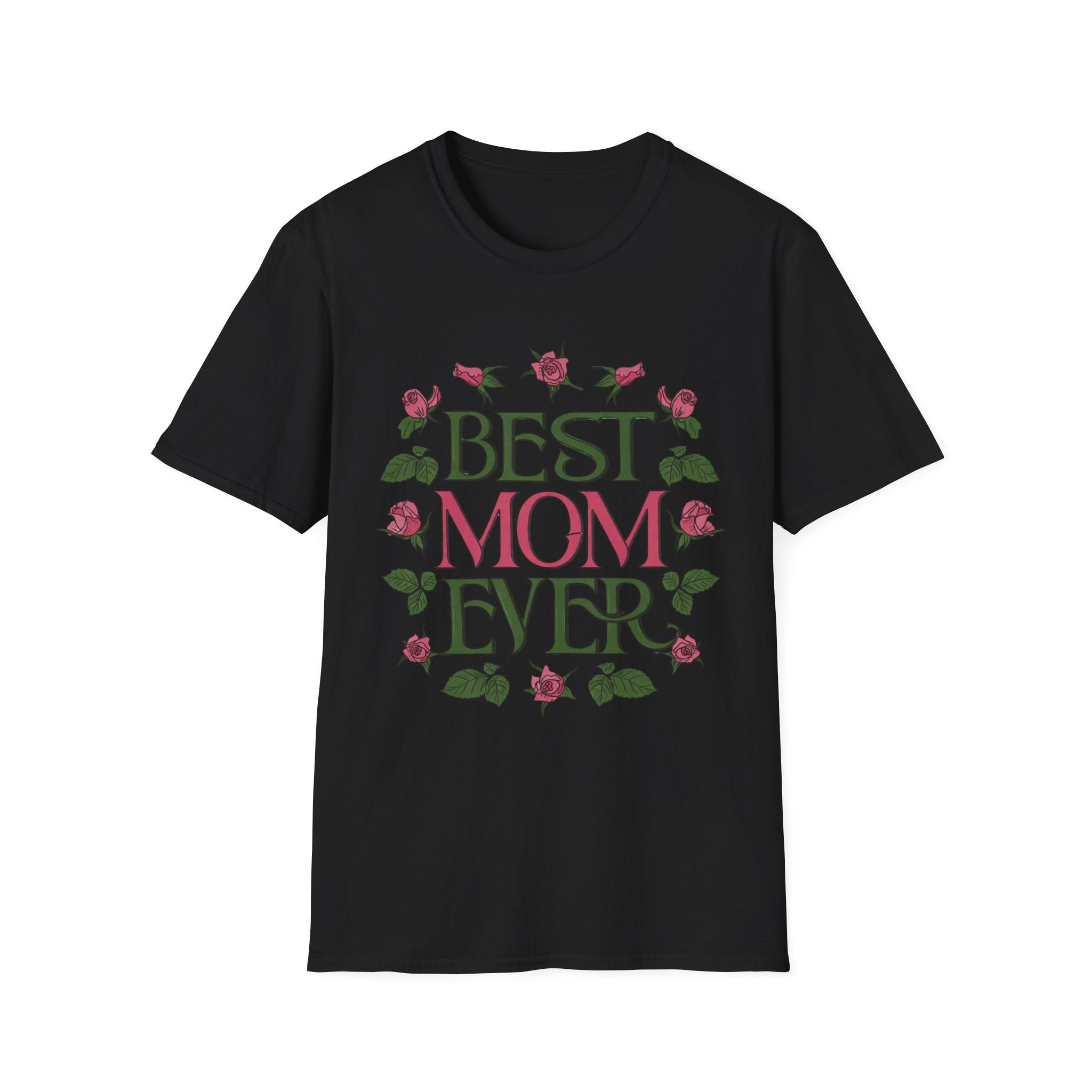 Best Mom Ever T-Shirt | Floral Roses Typography