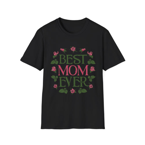 Best Mom Ever T-Shirt | Floral Roses Typography