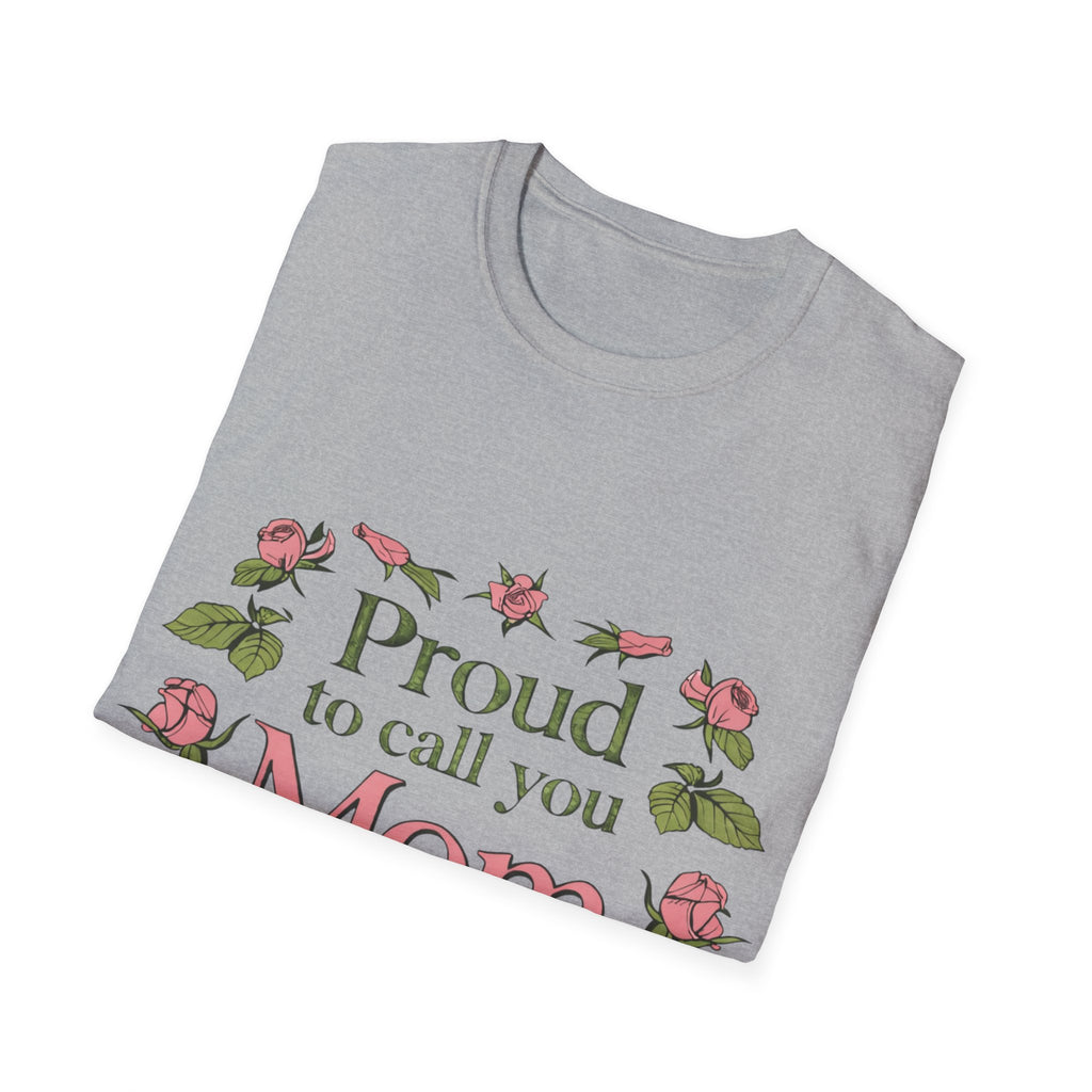 Proud to Call You Mom T-Shirt | Floral Rose Frame, Mother's Day