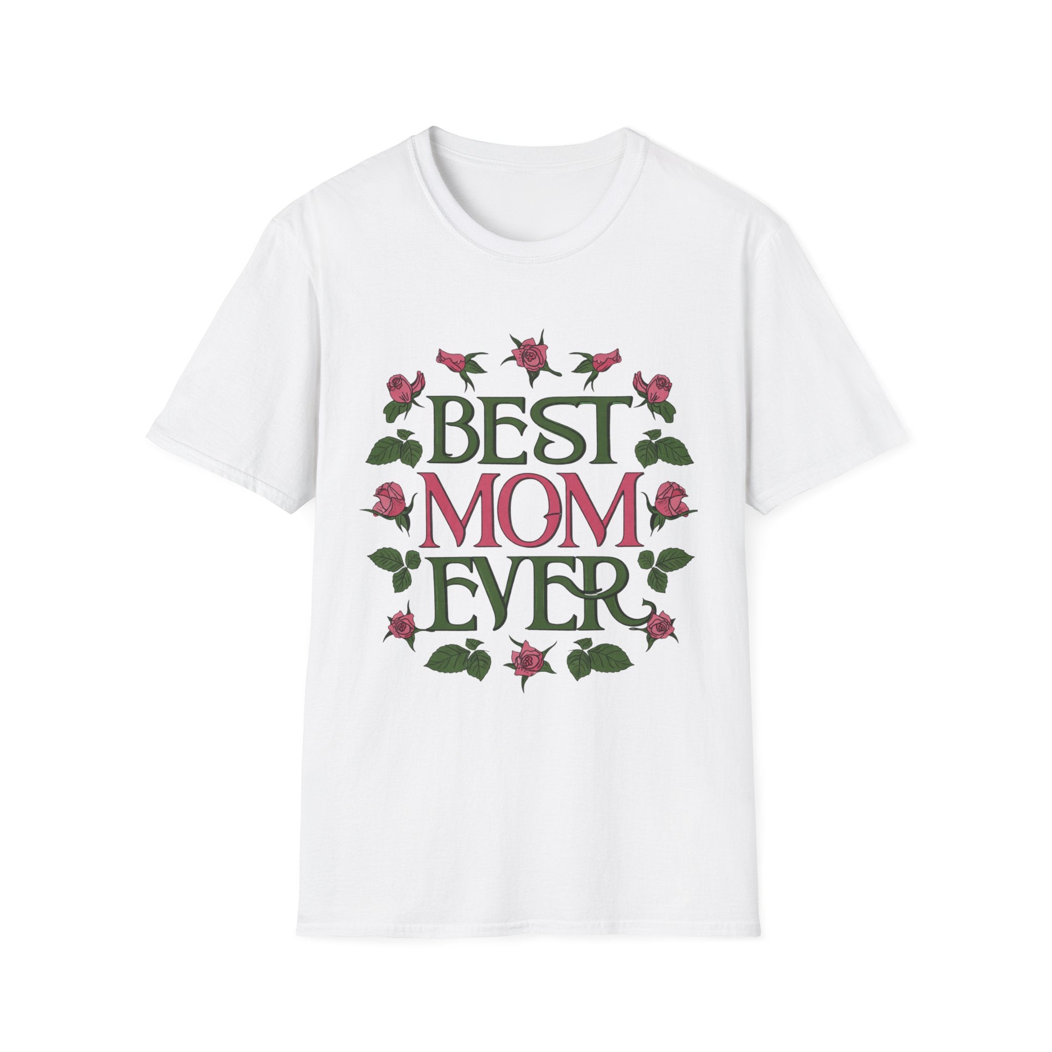 Best Mom Ever T-Shirt | Floral Roses Typography