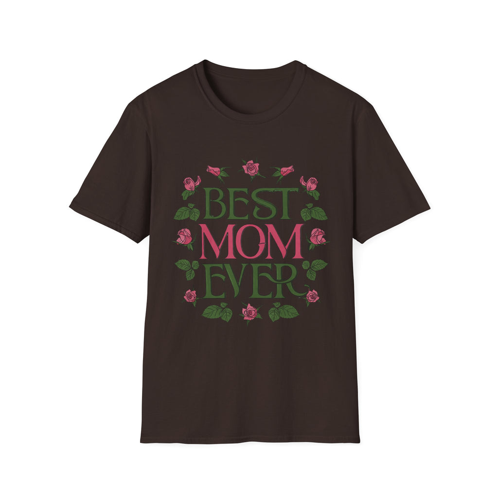 Best Mom Ever T-Shirt | Floral Roses Typography