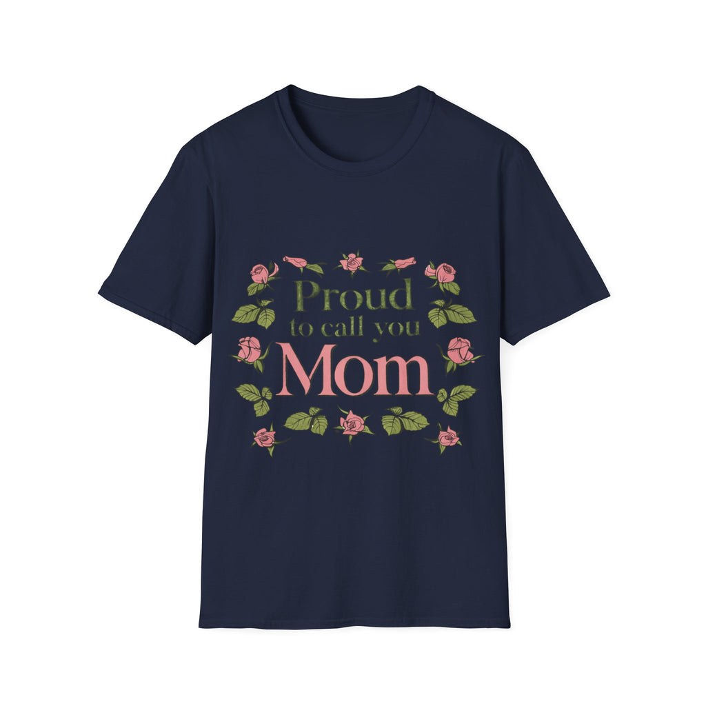 Proud to Call You Mom T-Shirt | Floral Rose Frame, Mother's Day