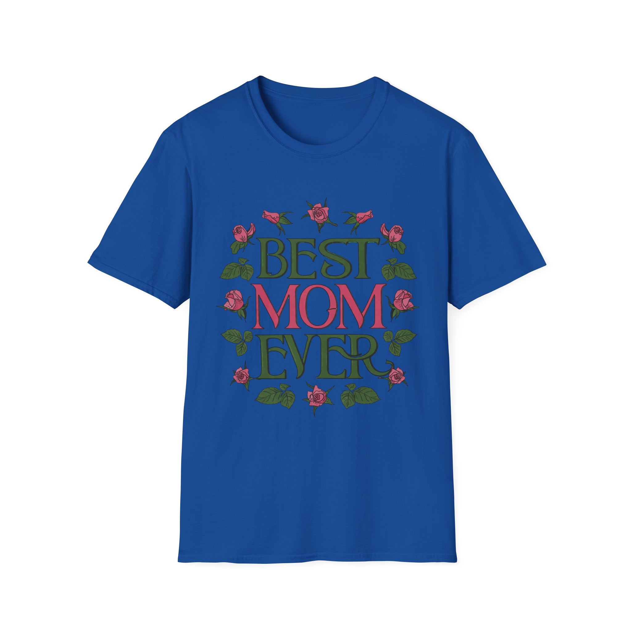 Best Mom Ever T-Shirt | Floral Roses Typography