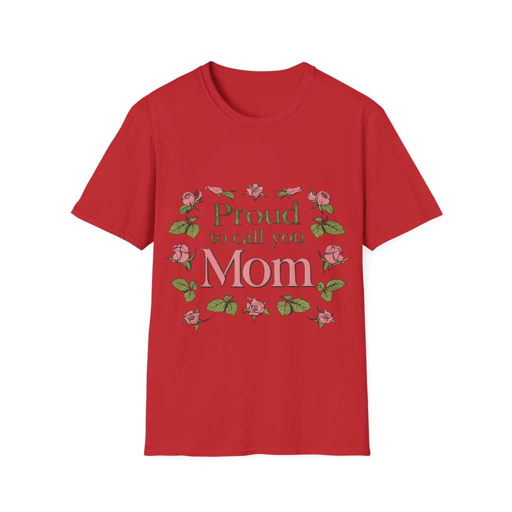 Proud to Call You Mom T-Shirt | Floral Rose Frame, Mother's Day