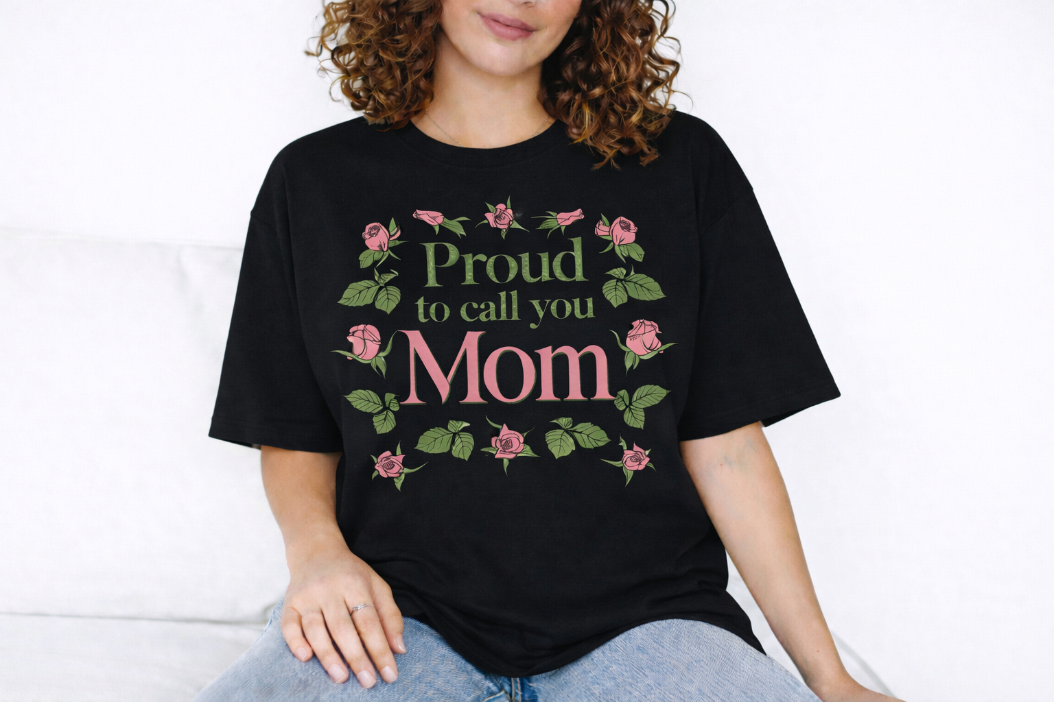 Proud to Call You Mom T-Shirt | Floral Rose Frame, Mother's Day