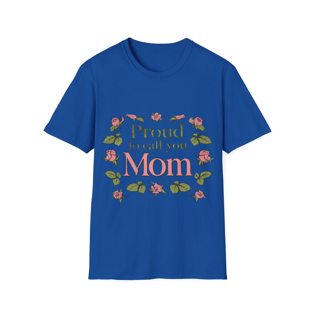 Proud to Call You Mom T-Shirt | Floral Rose Frame, Mother's Day