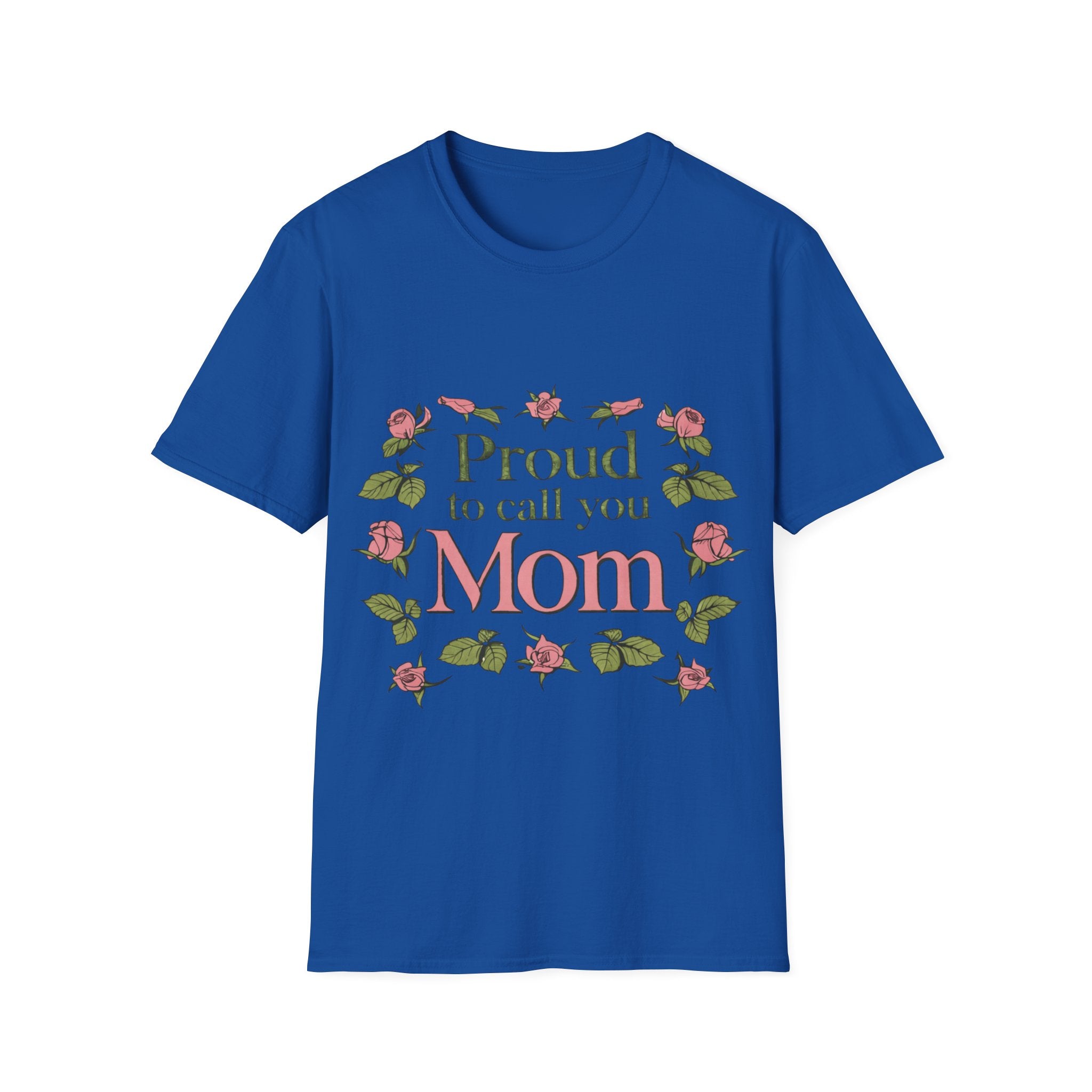 Proud to Call You Mom T-Shirt | Floral Rose Frame, Mother's Day