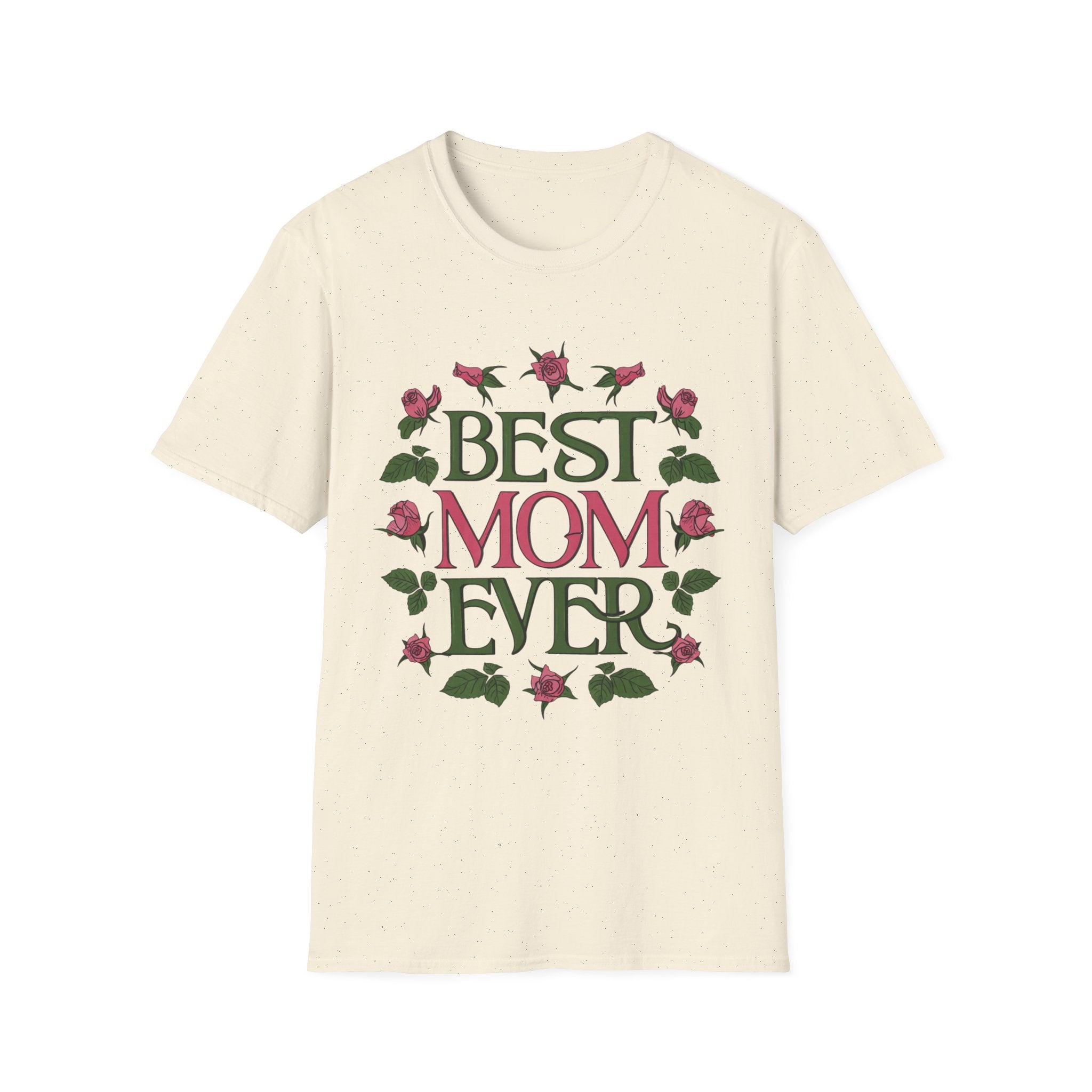 Best Mom Ever T-Shirt | Floral Roses Typography