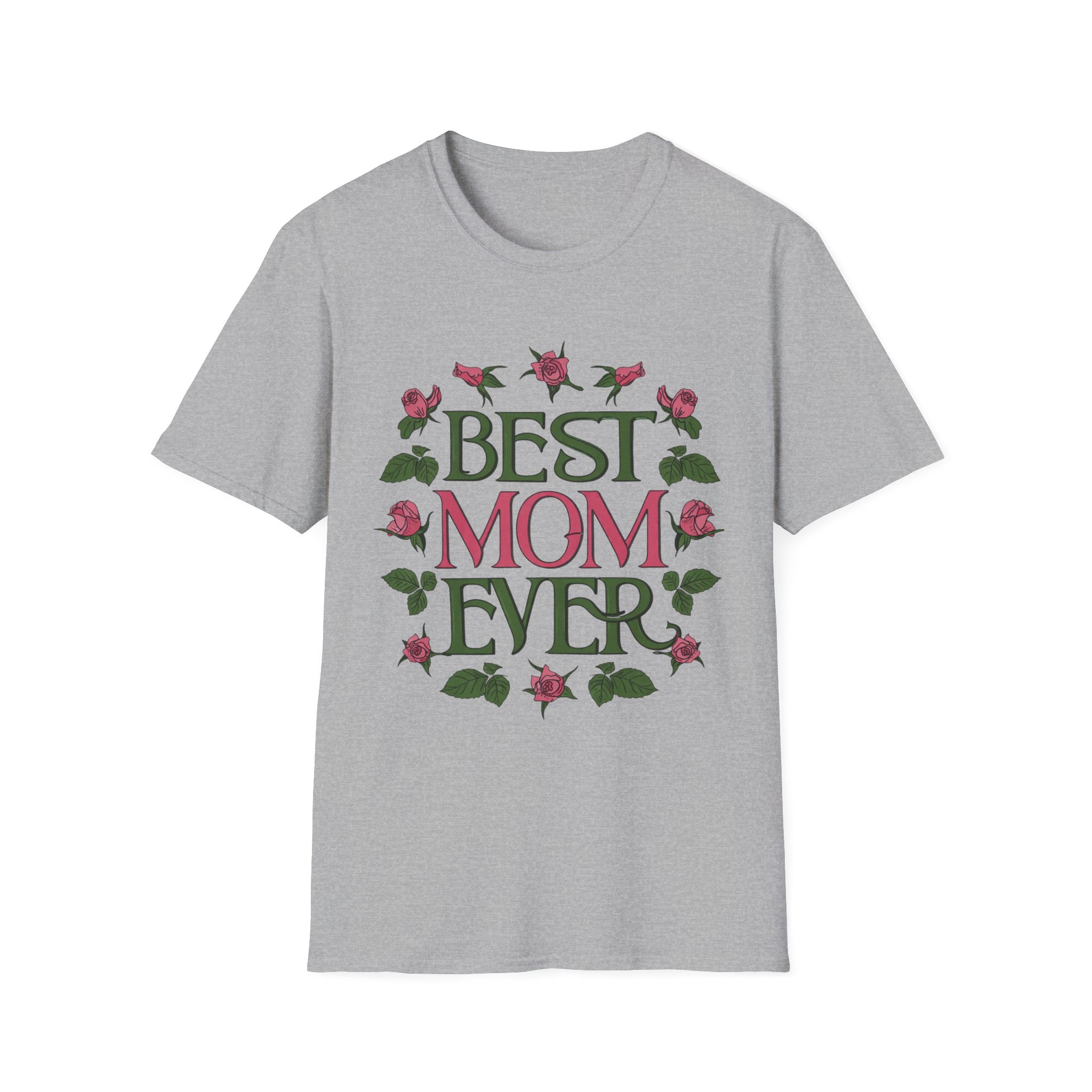 Best Mom Ever T-Shirt | Floral Roses Typography